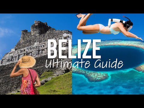 The ULTIMATE Belize Travel Guide – What to See and Where to Go